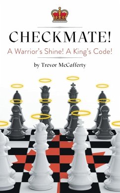 Checkmate! A Warrior's Shine! A King's Code!