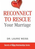Reconnect to Rescue Your Marriage