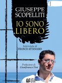 Giuseppe Scopelliti. Io sono libero (eBook, ePUB)