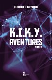 K.I.K.Y. Aventures - Tome 2 (eBook, ePUB)
