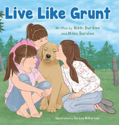 Live Like Grunt - Burdine, Nikki; Burdine, Miles; Wilkerson, Teresa