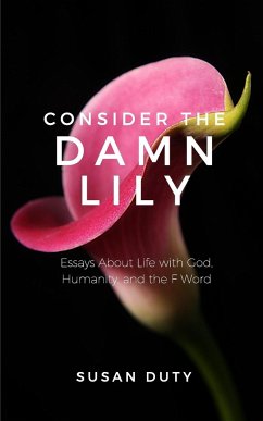 Consider the Damn Lily - Duty, Susan A