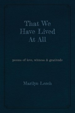 That We Have Lived At All - Lerch, Marilyn