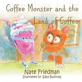 The Coffee Monster and the Land of Coffee