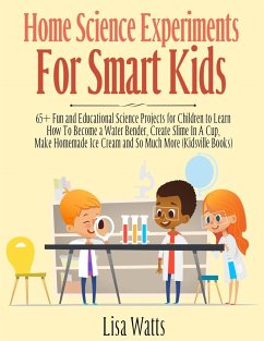 Home Science Experiments for Smart Kids! - Watts, Lisa