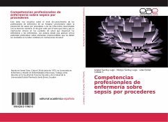 Competencias profesionales de enfermería sobre sepsis por procederes - Sarduy Lugo, Anabel; Sarduy Lugo, Mirelys; Collado C, Lidia Esther