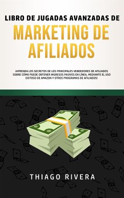 Libro de Jugadas Avanzadas de Marketing de Afiliados (eBook, ePUB) - Rivera, Thiago