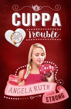 A Cuppa Trouble - Strong, Angela Ruth