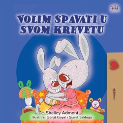 I Love to Sleep in My Own Bed (Croatian Children's Book) - Admont, Shelley; Books, Kidkiddos