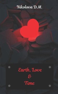 Earth, Love & Time - D, Nikolova M.