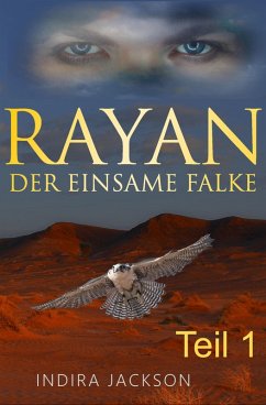 Rayan - Der Einsame Falke (eBook, ePUB) - Jackson, Indira