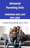 Advanced Parenting Skills: Understanding your Kid (eBook, ePUB) Advanced Parenting Skills: Understanding your Kid (eBook, ePUB)