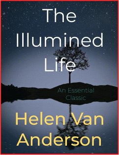 The Illumined Life (eBook, ePUB) - van Anderson, Helen