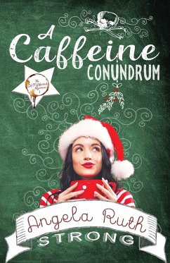 A Caffeine Conundrum - Strong, Angela Ruth