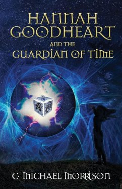Hannah Goodheart and the Guardian of Time - Morrison, C. Michael