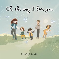 Oh The Way I Love You - Lee, Hillary J.
