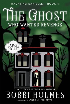 The Ghost Who Wanted Revenge - Holmes, Bobbi; McIntyre, Anna J