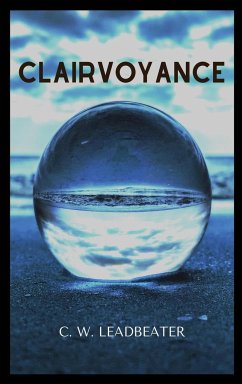 Clairvoyance - Leadbeater, C. W.