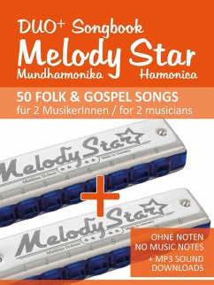 Melody Star Duo+ Songbook - 50 Folk & Gospel Songs für 2 MusikerInnen / for 2 musicians (eBook, ePUB) - Boegl, Reynhard; Schipp, Bettina