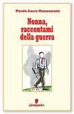 Nonna, raccontami della guerra (eBook, ePUB)