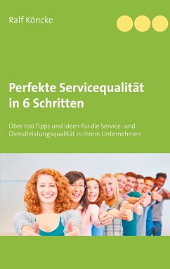 Perfekte Servicequalität in 6 Schritten (eBook, ePUB) - Köncke, Ralf