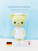 Krankenschwester Kätzchen Amigurumi Häkelanleitung (eBook, ePUB)