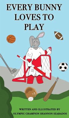 Every Bunny Loves to Play - Szabados, Shannon