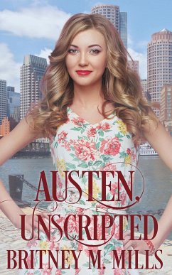 Austen, Unscripted - Mills, Britney M.