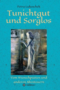 Tunichtgut und Sorglos (eBook, ePUB) - Lukoschek, Petra