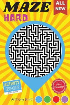 From Here to There   120 Hard Challenging Mazes For Adults   Brain Games For Adults For Stress Relieving and Relaxation! - Smith, Anthony