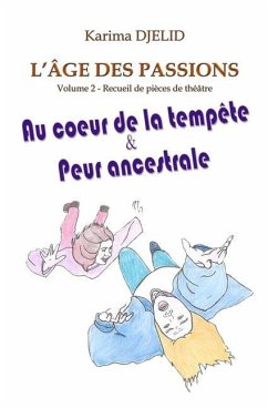 L'âge des passions - Volume 2: Au coeur de la tempête & Peur ancestrale - Djelid, Karima