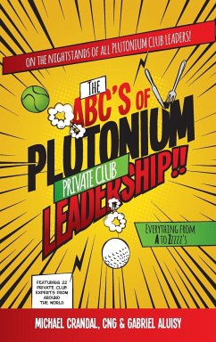 The ABC's of Plutonium Private Club Leadership - Aluisy, Gabriel; Crandal, Michael
