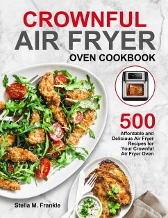 Crownful Air Fryer Oven Cookbook - Frankle, Stella M.