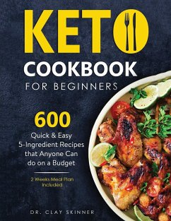 KETO COOKBOOK FOR BEGINNERS - Skinner, Clay