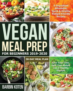 Vegan Meal Prep for Beginners 2019-2020 - Koten, Barbin