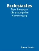 Ecclesiastes: New European Christadelphian Commentary (eBook, ePUB)