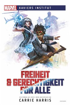 Marvel   Xaviers Institut - Freiheit & Gerechtigkeit für alle (eBook, ePUB) - Harris, Carrie