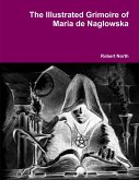 The Illustrated Grimoire of Maria De Naglowska (eBook, ePUB)