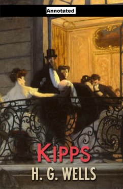 Kipps Annotated (eBook, ePUB) - Wells, H. G. Kipps Annotated (eBook, ePUB) - Wells, H. G.