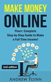 Make Money Online: Fiverr: Complete Step-by Step Guide to Make a Full Time Income (eBook, ePUB)