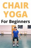 Chair Yoga for Seniors & Beginners (eBook, ePUB)