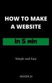 HOW TO MAKE A WEBSITE IN 5 MIN (eBook, ePUB)