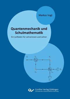 Quantenmechanik und Schulmathematik - Vogt, Markus