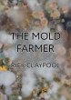 The Mold Farmer - Bild 1