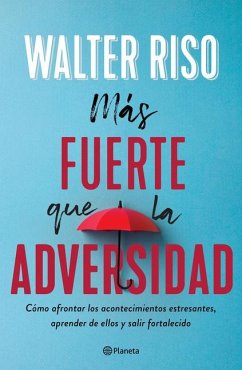 Más Fuerte Que La Adversidad / Stronger Than Adversity - Riso, Walter