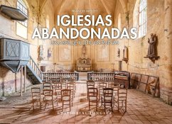 Iglesias Abandonadas: Lugares de Culto En Ruina - Meslet, Francis