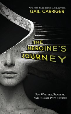 The Heroine's Journey - Carriger, Gail