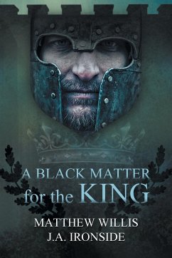 A Black Matter for the King - Willis, Matthew; Ironside, J. A.