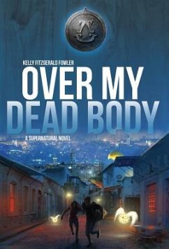 Over My Dead Body - Fowler, Kelly Fitzgerald