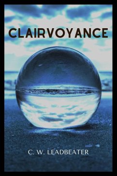 Clairvoyance - Leadbeater, C. W.